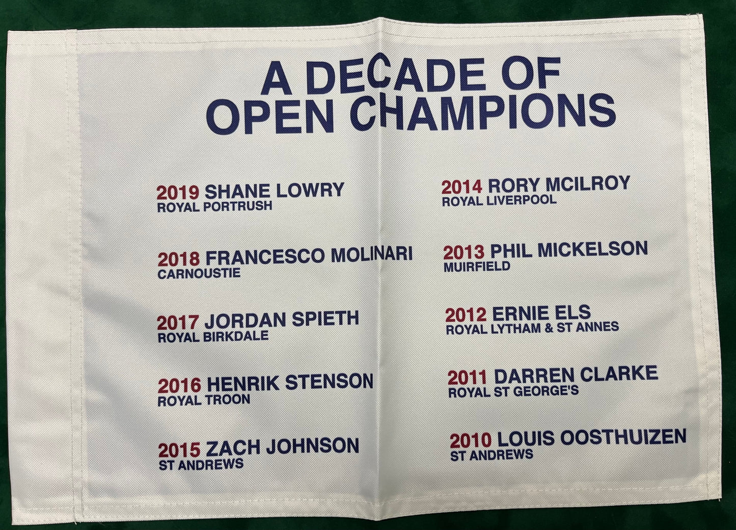 A Decade of Open Champions (2010-2019) Unsigned Golf Flag (White)